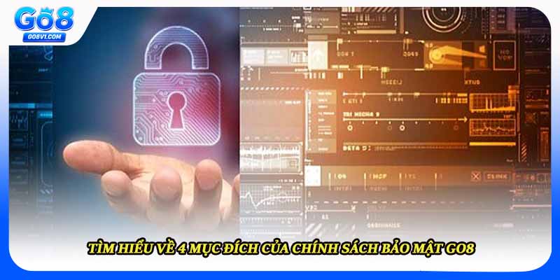 Tìm hiểu về 4 mục đích của chính sách bảo mật Go8